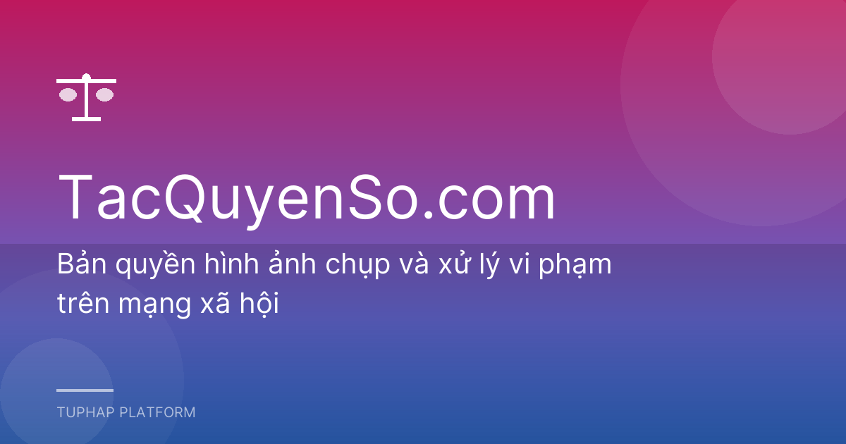 Bản quyền hình ảnh chụp và xử lý vi phạm trên mạng xã hội
