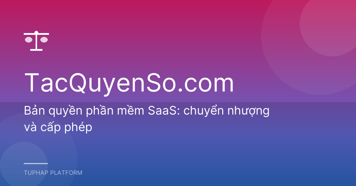 Bản quyền phần mềm SaaS: chuyển nhượng và cấp phép