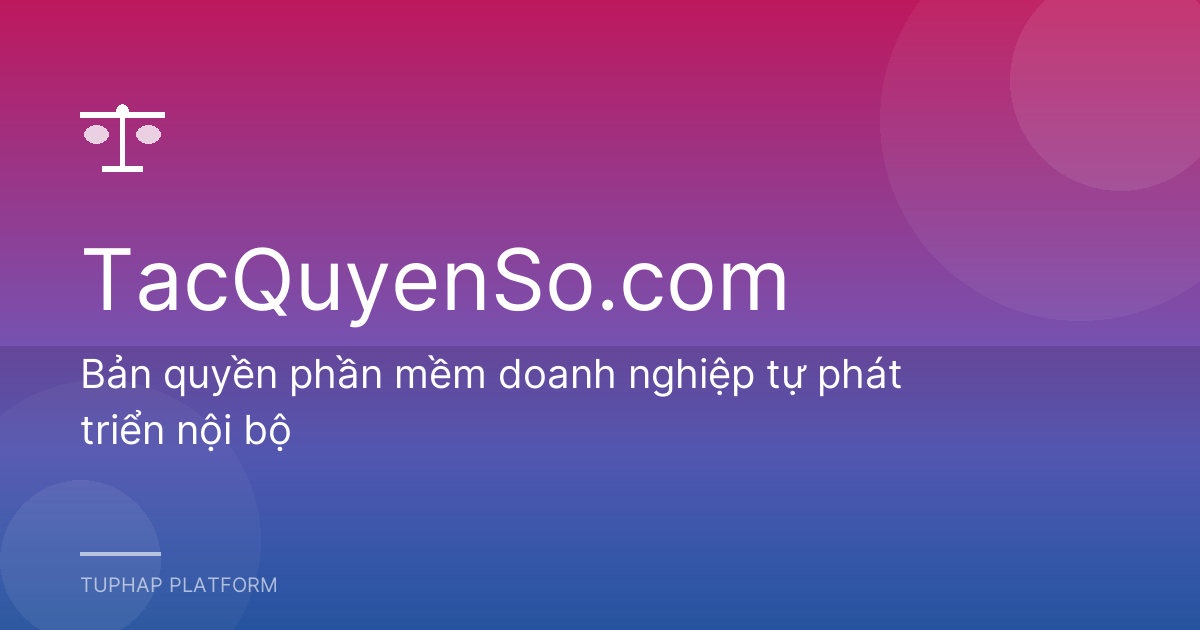 Bản quyền phần mềm doanh nghiệp tự phát triển nội bộ