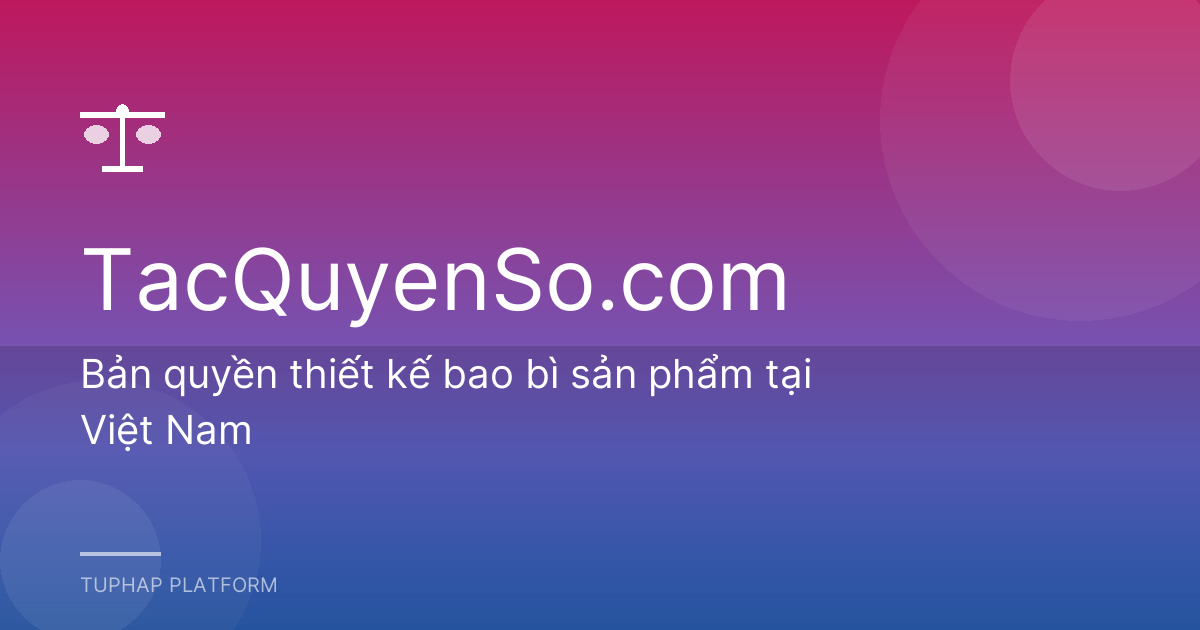 Bản quyền thiết kế bao bì sản phẩm tại Việt Nam