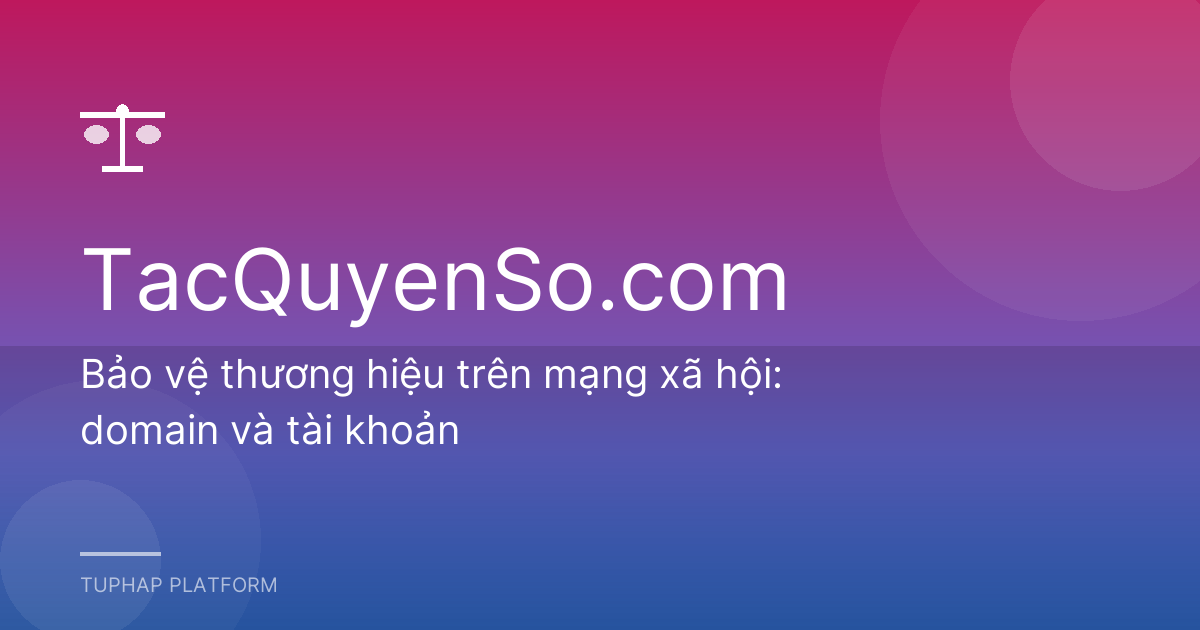 Bảo vệ thương hiệu trên mạng xã hội: domain và tài khoản